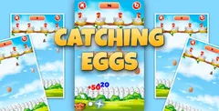 Catching Eggs